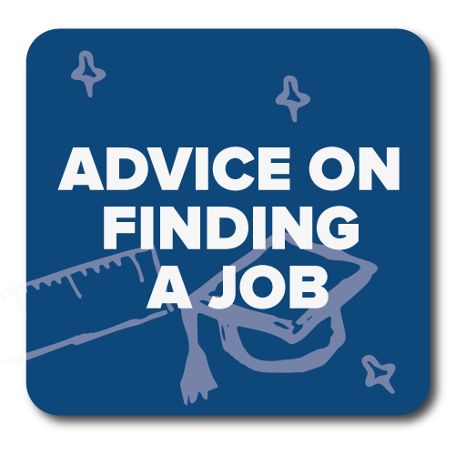 Click here for advice on finding a job