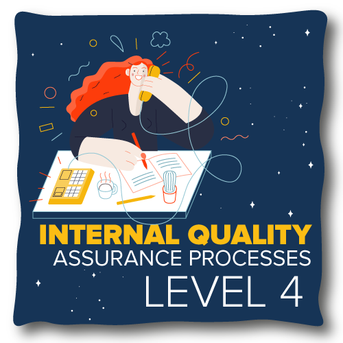 More information on Internal Quality Assurance level 4.