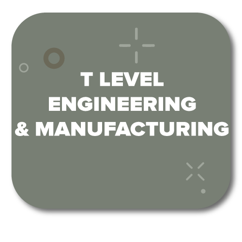 Click here for T Level Engineering & Manufacturing